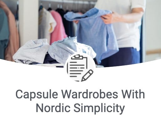 Capsule Wardrobes with Nordic Simplicity